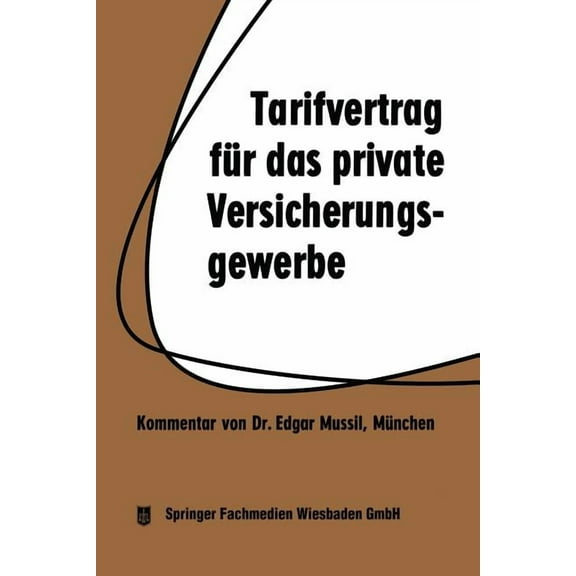 Tarifvertrag FÃ¼r Das Private Versicherungsgewerbe: Vom 1. 4. 1959 in Der Fassung Vom 1. 3. 1962, (Paperback)