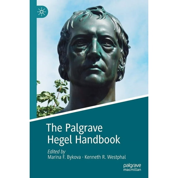 Palgrave Handbooks in German Idealism The Palgrave Hegel Handbook, (Paperback)