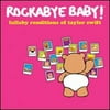 Pre-Owned Lullaby Renditions of Taylor Swift (CD 0027297971523) by Rockabye Baby!