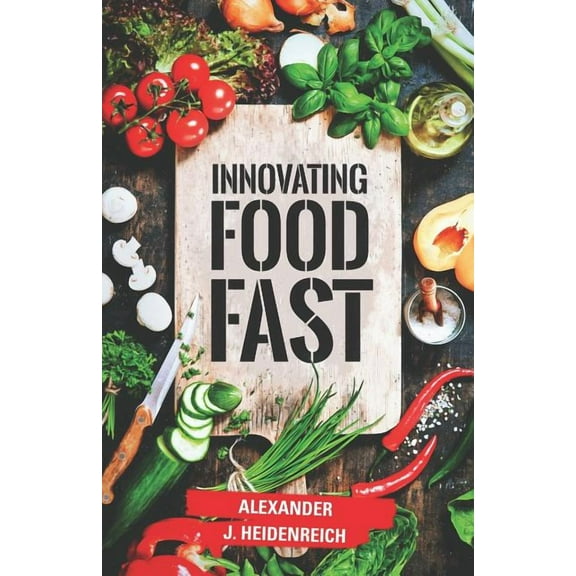Innovating Food Fast