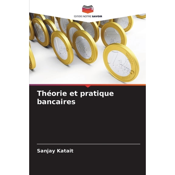 ThÃ©orie et pratique bancaires, (Paperback)