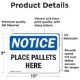 thumbnail image 2 of (2 Pack) Place Pallets Here OSHA Notice Sign 10 Inch X 7 Inch Vinyl Label Decal Sticker Weather Resistant, UV Protected for Workplace, Business, and Construction Site, Made in the USA, 2 of 7