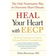 Angle View: Heal Your Heart with Eecp: The Only Noninvasive Way to Overcome Heart Disease [Paperback - Used]
