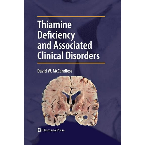 Contemporary Clinical Neuroscience Thiamine Deficiency and Associated Clinical Disorders, (Paperback)