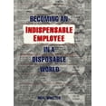 thumbnail image 1 of Pre-Owned Becoming an Indispensable Employee in a Disposable World (Hardcover) 0893842699 9780893842697, 1 of 1