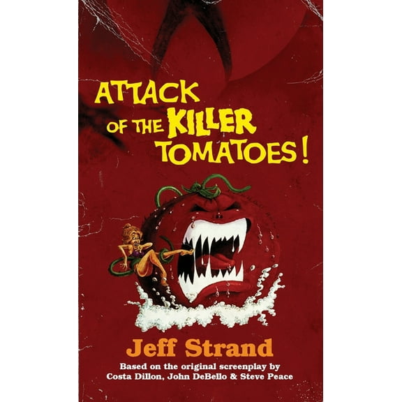 Attack of the Killer Tomatoes: The Novelization, (Paperback)