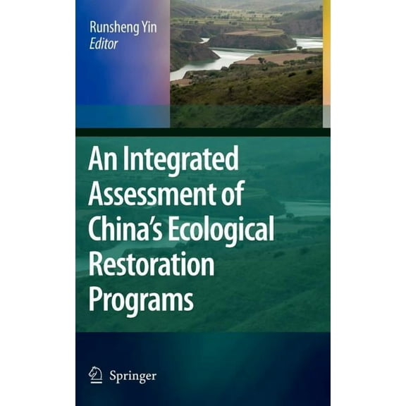 An Integrated Assessment of China's Ecological Restoration Programs, (Hardcover)
