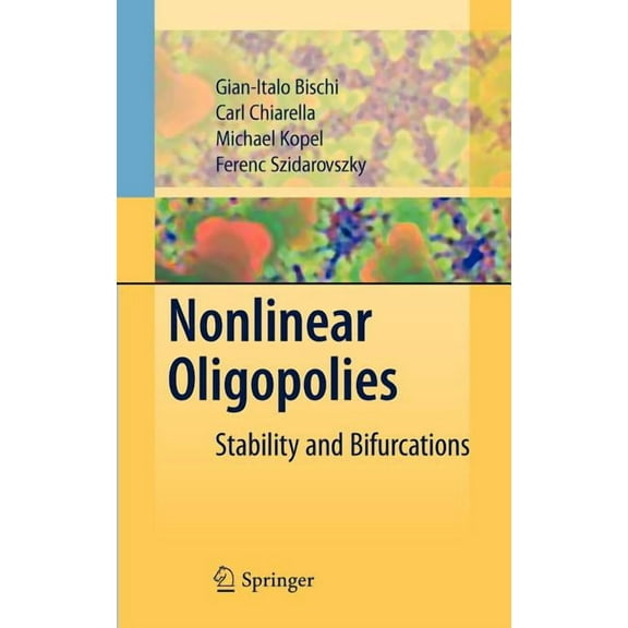 Nonlinear Oligopolies: Stability and Bifurcations, (Hardcover)