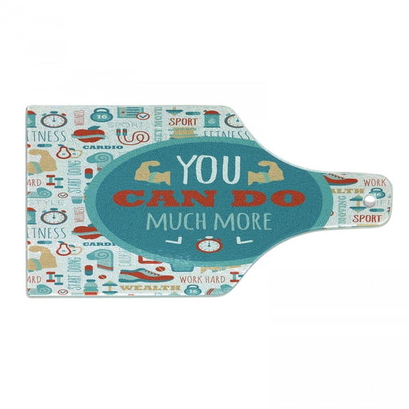 Fitness Cutting Board, You Can Do Much More Encouraging Phrase with Gym Cardio Sport Wellness, Decorative Tempered Glass Cutting and Serving Board, Wine Bottle Shape, Teal White Red, by Ambesonne