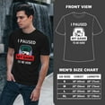 thumbnail image 4 of Greenyef Graphics I Paused My Game to Be Here Video Gamer Gift for Men Teenagers Gaming Funny Graphic T-Shirt Style-40 (Black, Large), 4 of 6
