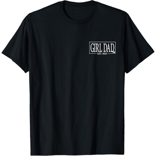 Girl Dad Est. Camiseta 2025 con logotipo Dad 2025 para padre y niña, papá para ser 2025