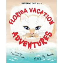Siberian Cat Tales Siberian Cat Tales: Florida Vacation Adventures, Book 2, (Paperback)