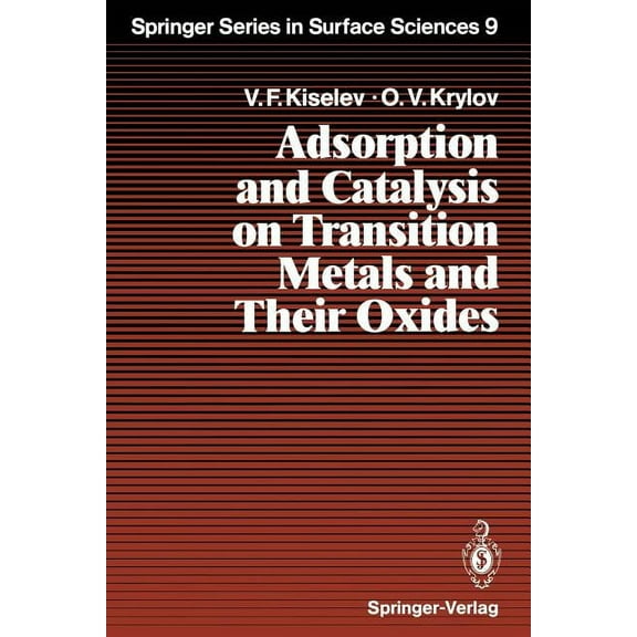 Springer Surface Sciences Adsorption and Catalysis on Transition Metals and Their Oxides, Book 9, (Paperback)