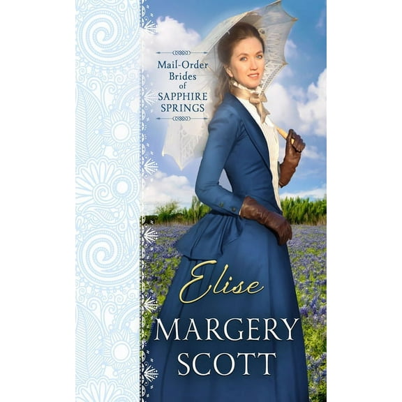 Mail-Order Brides of Sapphire Springs Elise, Book 4, (Paperback)
