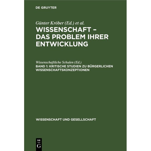 Wissenschaft Und Gesellschaft Kritische Studien Zu Bürgerlichen Wissenschaftskonzeptionen, Book 24, (Hardcover)