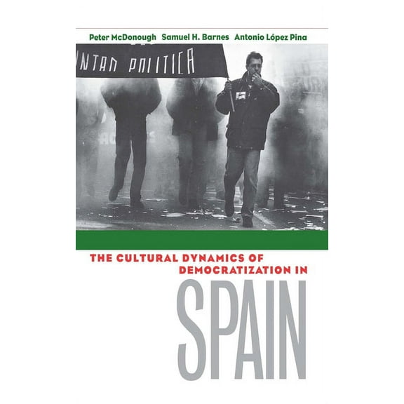 Cultural Dynamics of Democratization in Spain: How States Develop Human Capital in Europe, (Hardcover)