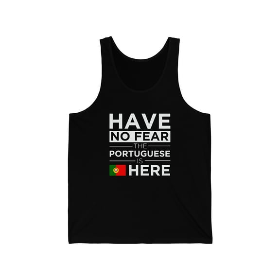 Have No Fear The Portuguese is here Portugal Pride Unisex Tank Top, XS-2XL