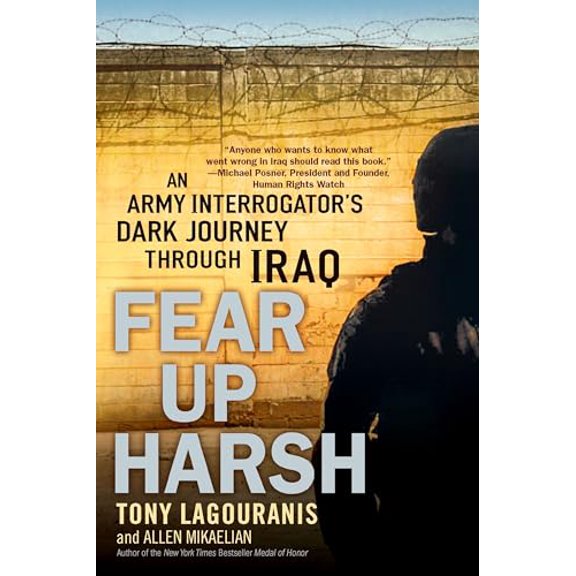 Pre-Owned Fear Up Harsh: An Army Interrogator's Dark Journey Through Iraq (Paperback) 0451223152 9780451223159