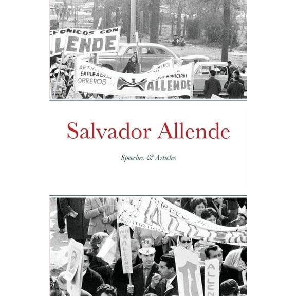 Salvador Allende: Speeches & Articles, (Paperback)