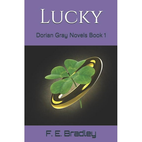 Dorian Gray Novels: Lucky: Book 1 (Paperback)