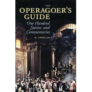 Amadeus: The Operagoer's Guide : One Hundred Stories and Commentaries (Paperback)