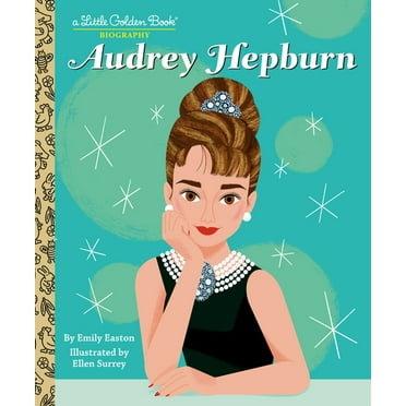 Little Golden Book Biographies Audrey Hepburn: A Little Golden Book Biography (Hardcover)