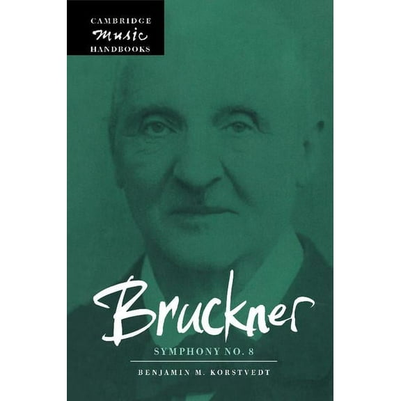 Cambridge Music Handbooks Bruckner: Symphony No. 8, (Hardcover)