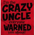 thumbnail image 2 of Crazy Uncle Family Relative Warning Men's Long Sleeve Tee T Shirt Brisco Brands L, 2 of 6