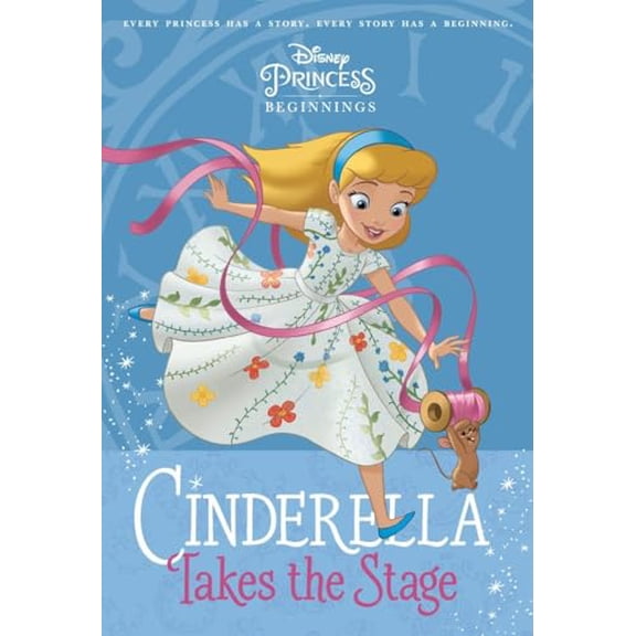 Pre-Owned Disney Princess Beginnings: Cinderella Takes the Stage (Paperback) 0736435786 9780736435789