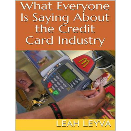 What Everyone Is Saying About the Credit Card Industry - (Best Credit Cards For Those With Excellent Credit)