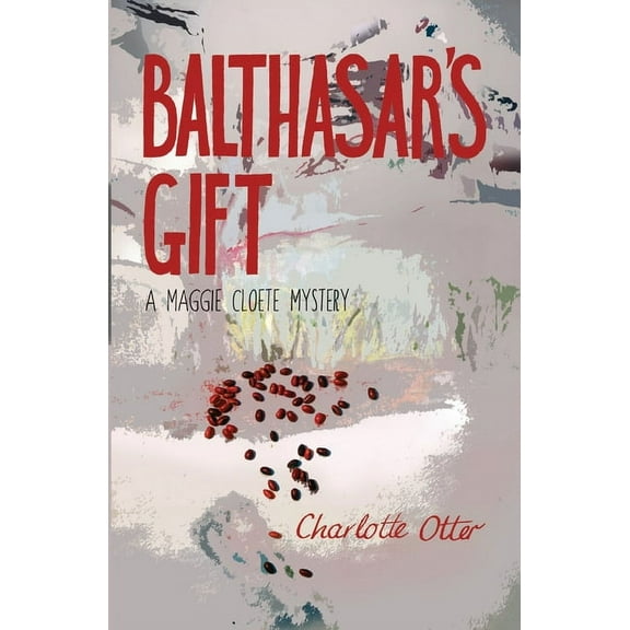 Balthasar's Gift. a Maggie Cloete Mystery, (Paperback)