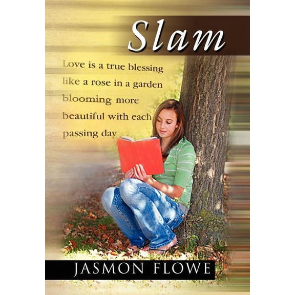 Slam  Hardcover  1436396638 9781436396639 Jasmon Flowe