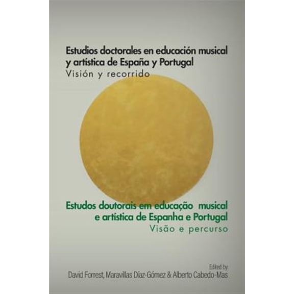 Pre-Owned Estudios doctorales en educaci?n musical y art?stica de Espa?a y Portugal - Visi?n y recorrido: Estudos doutorais em educa??o musical e art?stica de
