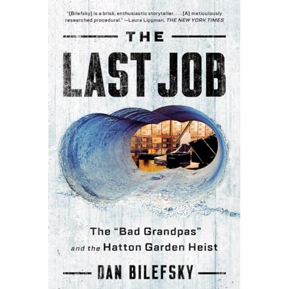 Pre-Owned The Last Job: The Bad Grandpas and the Hatton Garden Heist (Paperback) 0393357953 9780393357950