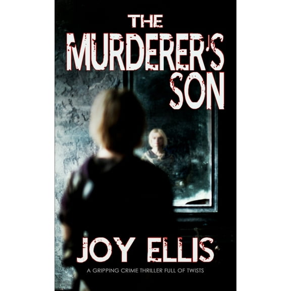 THE MURDERER'S SON a gripping crime thriller full of twists, (Paperback)