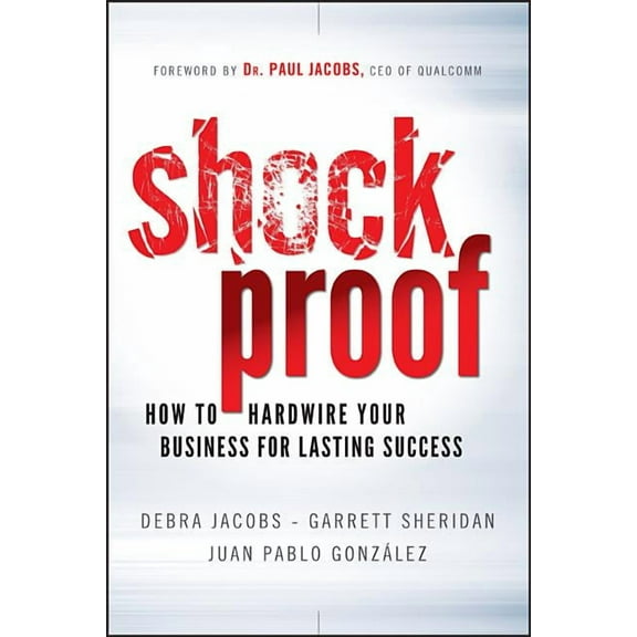 Shockproof: How to Hardwire Your Business for Lasting Success, (Hardcover)