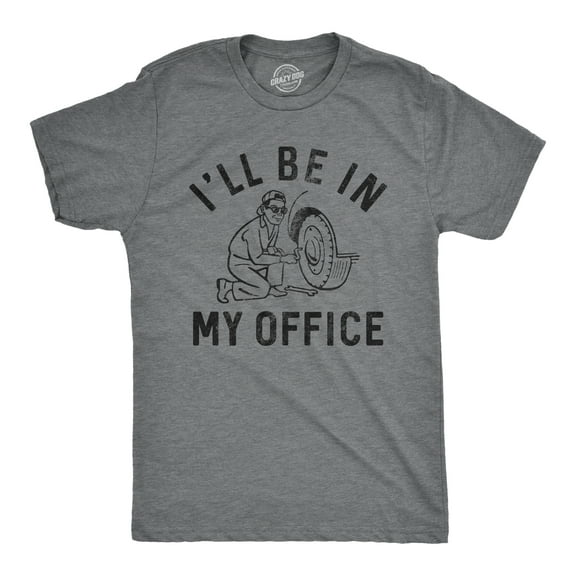 Mens Ill Be In My Office T Shirt Funny Car Mechanic Handyman Work Joke Tee for Guys Graphic Tees