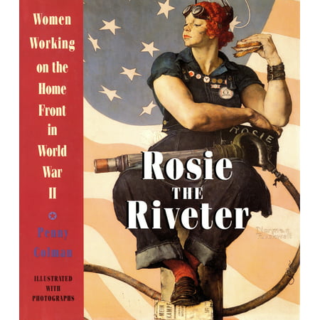 Rosie the Riveter: Women Working on the Homefront in World War (Best Shoes To Wear Working In Hospital)