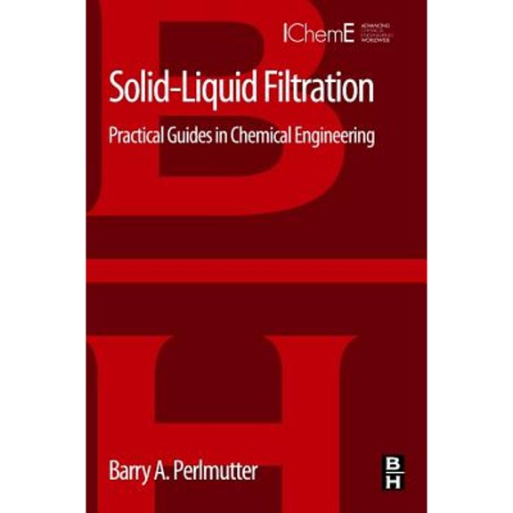 Pre-Owned Solid-Liquid Filtration: Practical Guides in Chemical Engineering (Paperback) by Barry A Perlmutter