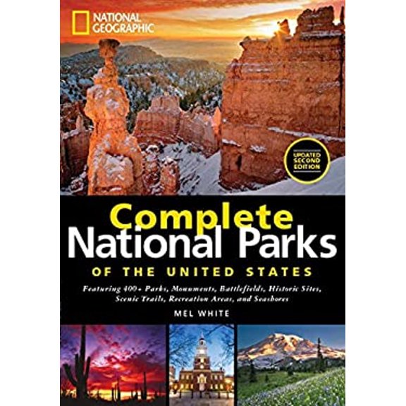 Pre-Owned National Geographic Complete National Parks of the United States : 400  Parks, Monuments, Battlefields, Historic Sites, Scenic Trails, Recreation Areas, and Seashores (Hardcover) 97814262...