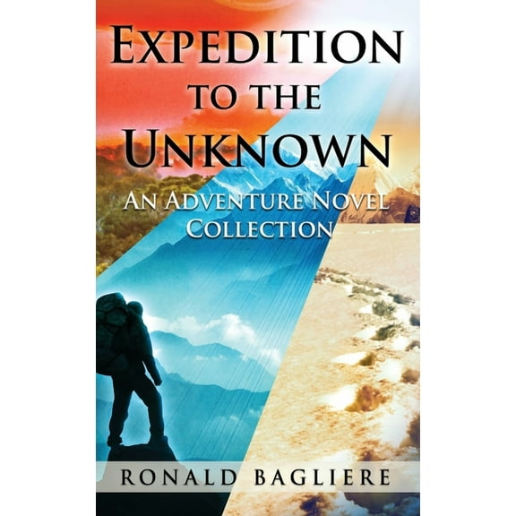 Expedition to the Unknown: An Adventure Novel Collection (Hardcover)
