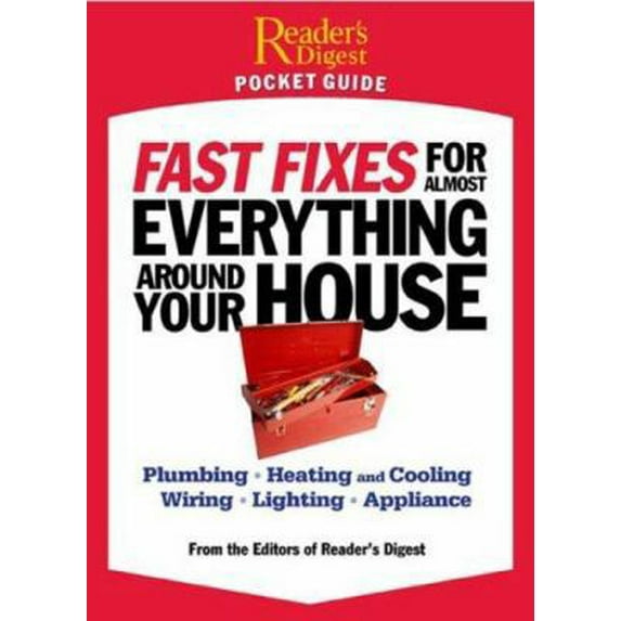 Pre-Owned Fast Fixes for Almost Everything Around Your House: Plumbing, Heating and Cooling, Wiring, Lighting, Appliance (Paperback) 0762108509 9780762108503