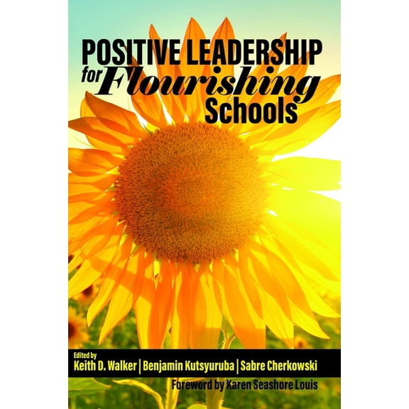 Positive Leadership for Flourishing Schools, (Paperback)