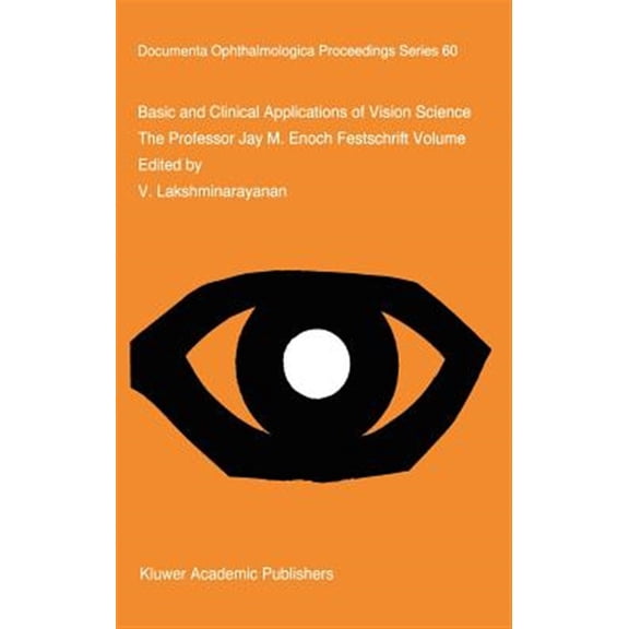 Pre-Owned Documenta Ophthalmologica Proceedings: Basic and Clinical Applications of Vision Science (Hardcover)