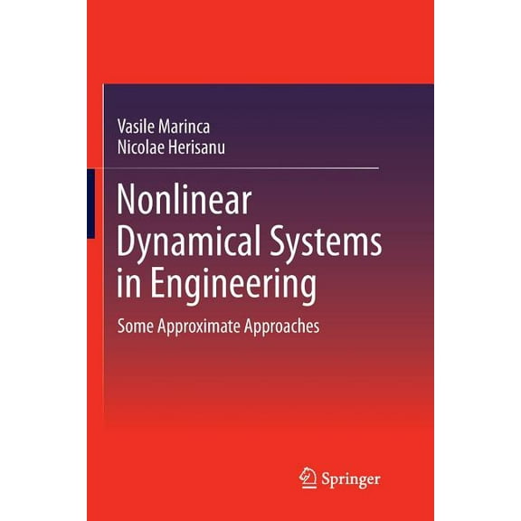 Nonlinear Dynamical Systems in Engineering: Some Approximate Approaches, (Paperback)