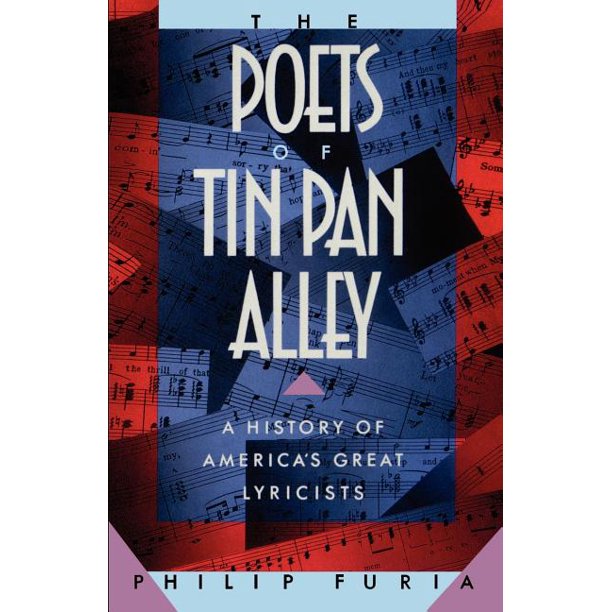 The Poets of Tin Pan Alley A History of America's Great Lyricists
