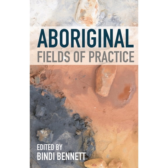 Aboriginal Fields of Practice, (Hardcover)