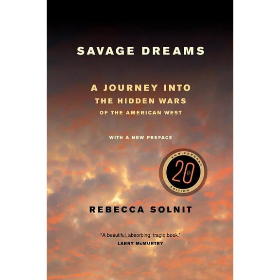 Savage Dreams : A Journey into the Hidden Wars of the American West (Edition 1) (Paperback)