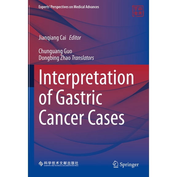 Experts' Perspectives on Medical Advance Interpretation of Gastric Cancer Cases, (Hardcover)