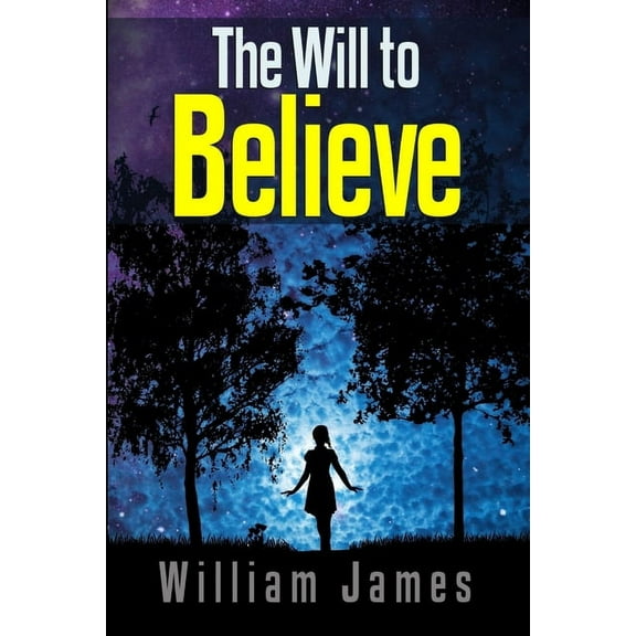 The Will to Believe (Paperback)